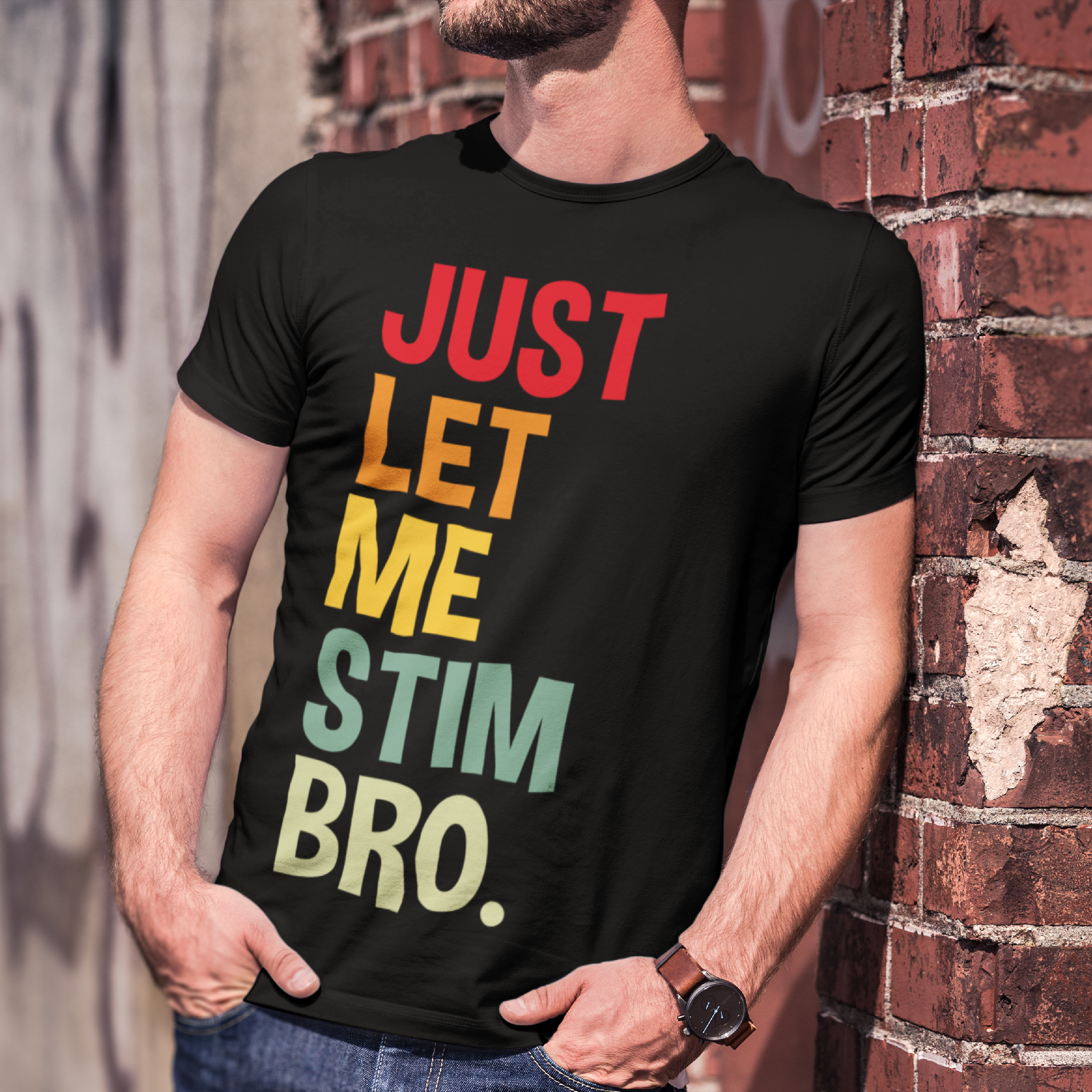 JUST LET ME STIM BRO.® Sunset Colors T-Shirt