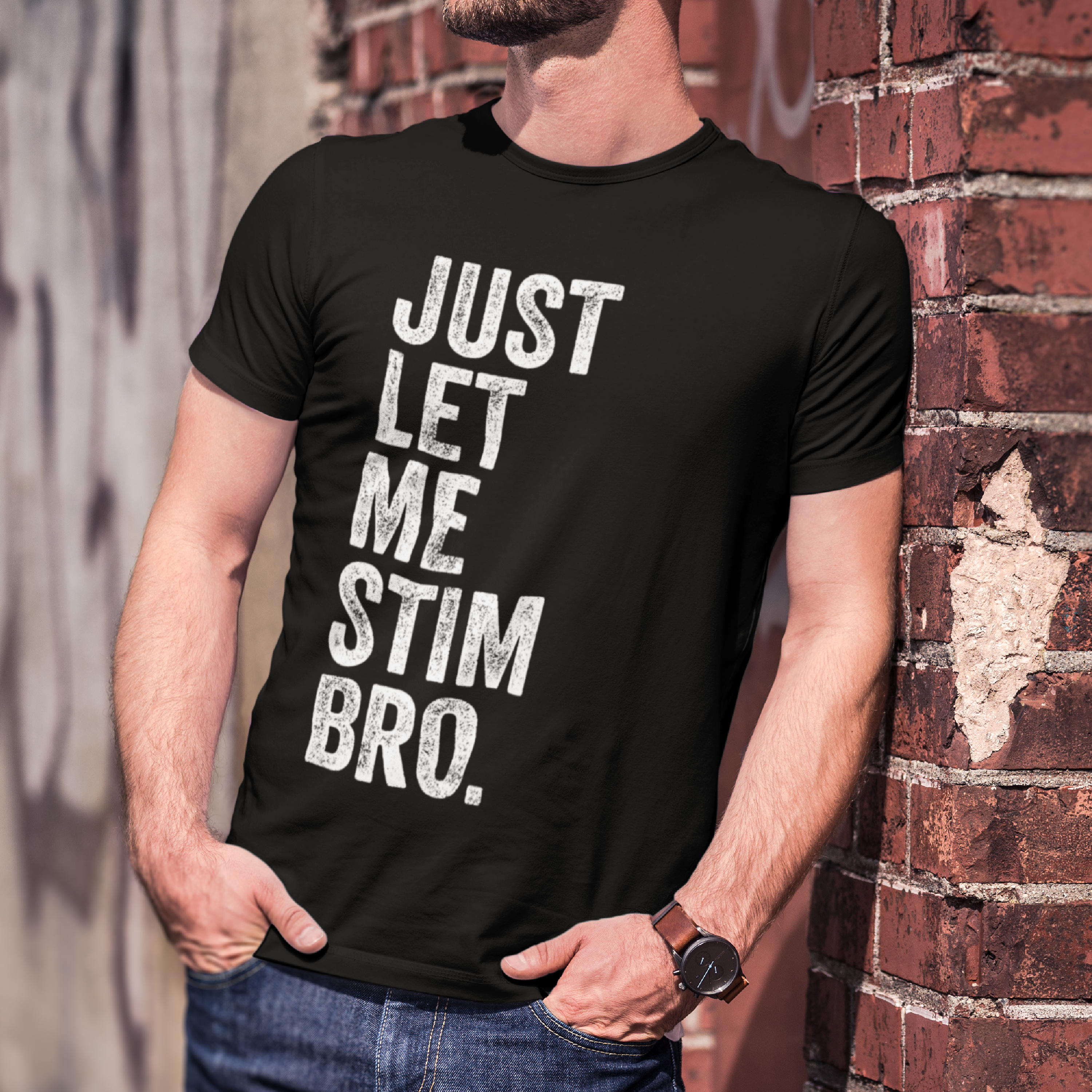 JUST LET ME STIM BRO.® Vintage Classic T-Shirt